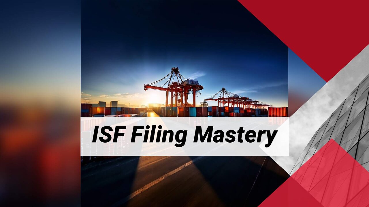 Don't Get Lost in the ISF Compliance Maze: Your Guide to Successful Filing!