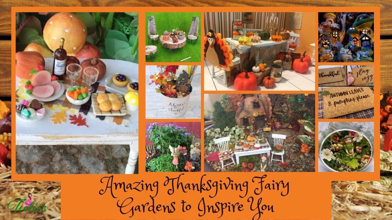 Teelie's Fairy Garden | Amazing Thanksgiving Fairy Gardens to Inspire You | Teelie Turner