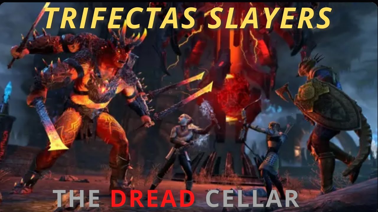 Trifectas Slayers-The Dread cellar Battlespire's Best Trifecta