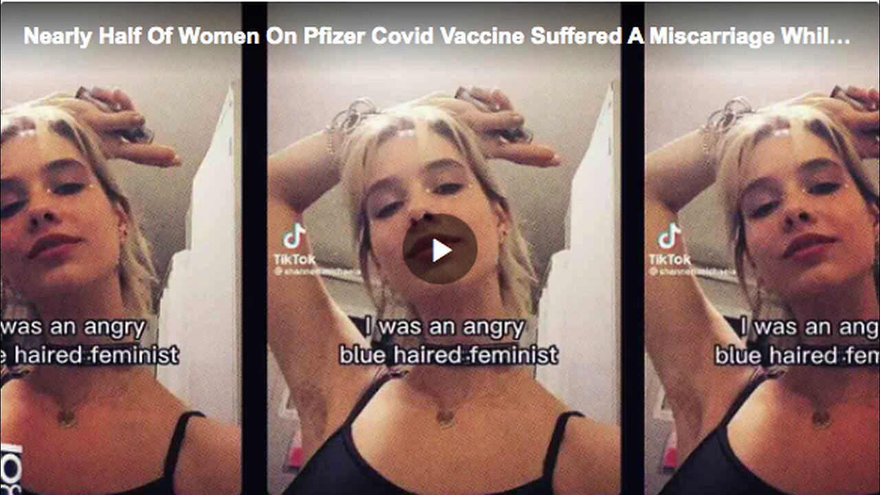 How nearly half of women injected with the Pfizer COVID-19 shot suffered a miscarriage.