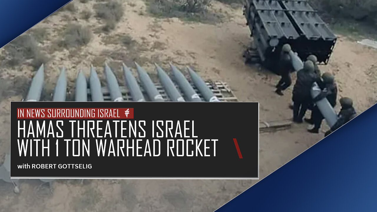 EPISODE #56 - Hamas Threatens Israel with 1 Ton Warhead Rocket