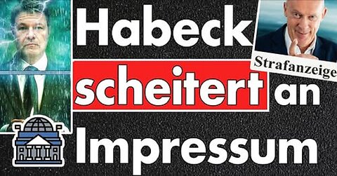 Medienaufsicht gegen Robert Habeck! Am Impressum auf YouTube gescheitert & von Staranwalt angezeigt!