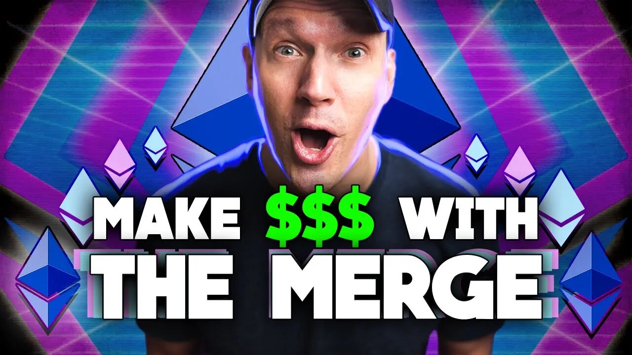 4 Ways to Make Money From The Ethereum Merge