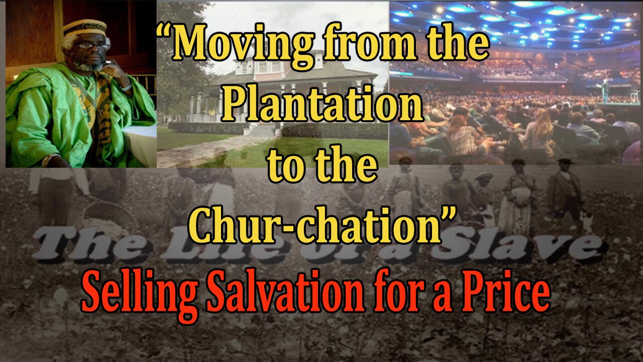 Moving From the Plantation to the Chur-chation, by Mansa Musa