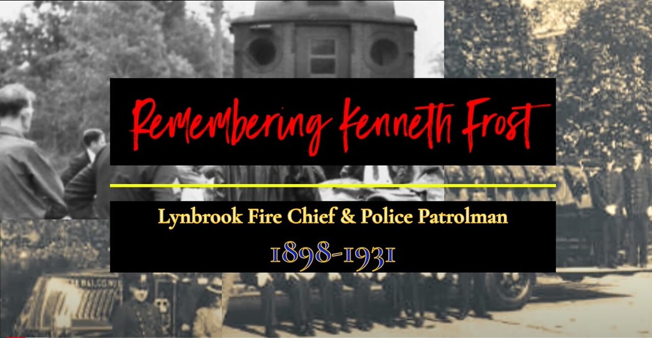 A Lynbrook Historical Documentary - Patrolman & Lynbrook Fire Chief Kenneth Frost Remembered