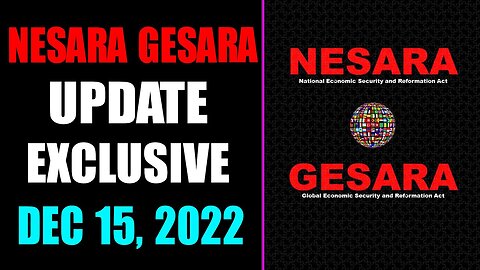 NESARA GESARA UPDATE EXCLUSIVE TODAY DECEMBER 15, 2022