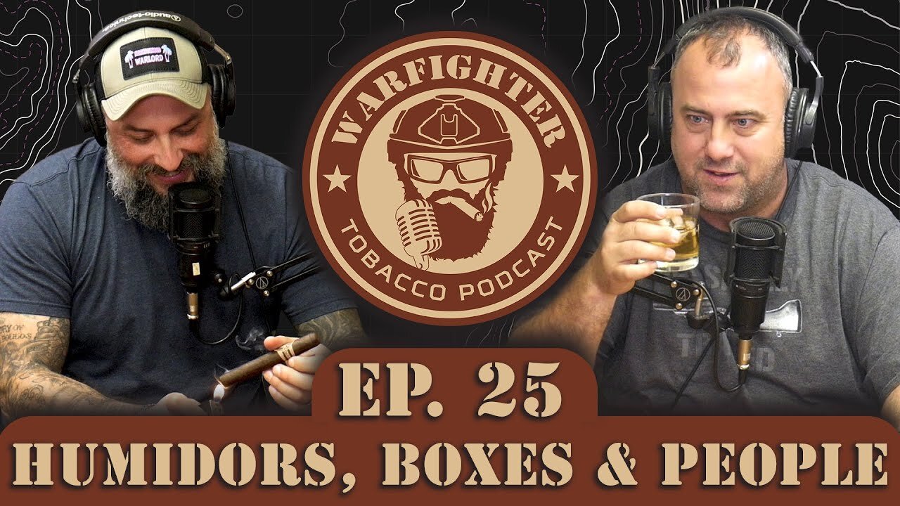 Ep. 26 Humidors, Boxes & People!