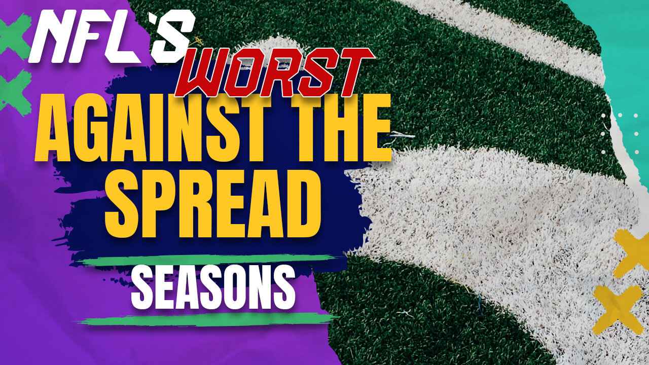 NFL's Worst Against The Spread Seasons