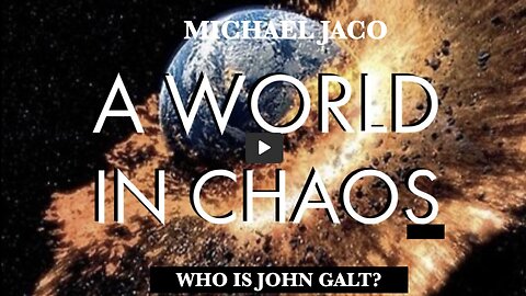 Michael Jaco DISCUSSES "A WORLD IN CHAOS" W/ Clayton Thomas. WHAT WE CAN DO. THX John Galt.