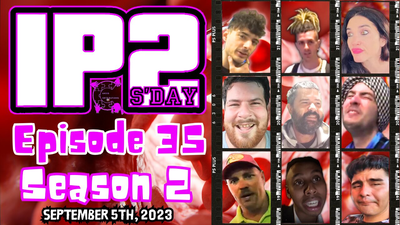 IP2sday A Weekly Review Season 2 - Episode 35