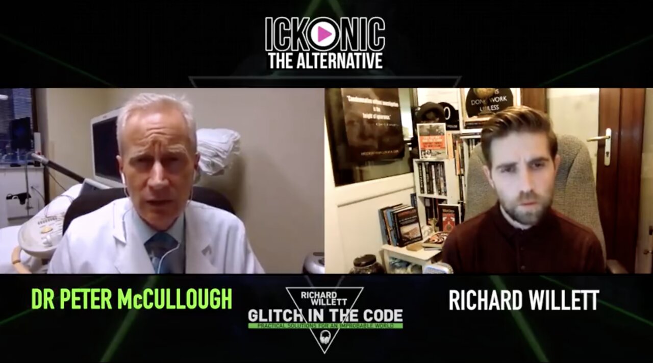 Dr. Peter McCullough - Glitch in the Code with Richard Willett