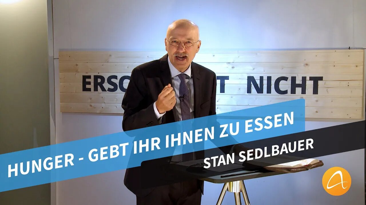 Hunger - Gebt ihr ihnen zu essen # Stan Sedlbauer # Predigt