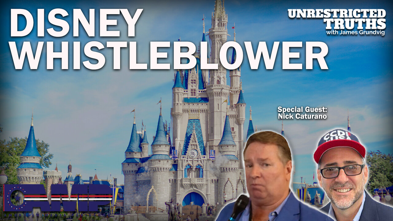 Disney Whistleblower Nick Caturano | Unrestricted Truths Ep. 201