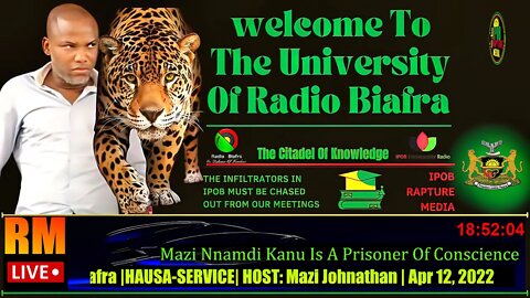 Welcome To The University Of Radio Biafra | HAUSA-SERVICE | Host: Mazi Johnathan | Apr 12, 2022