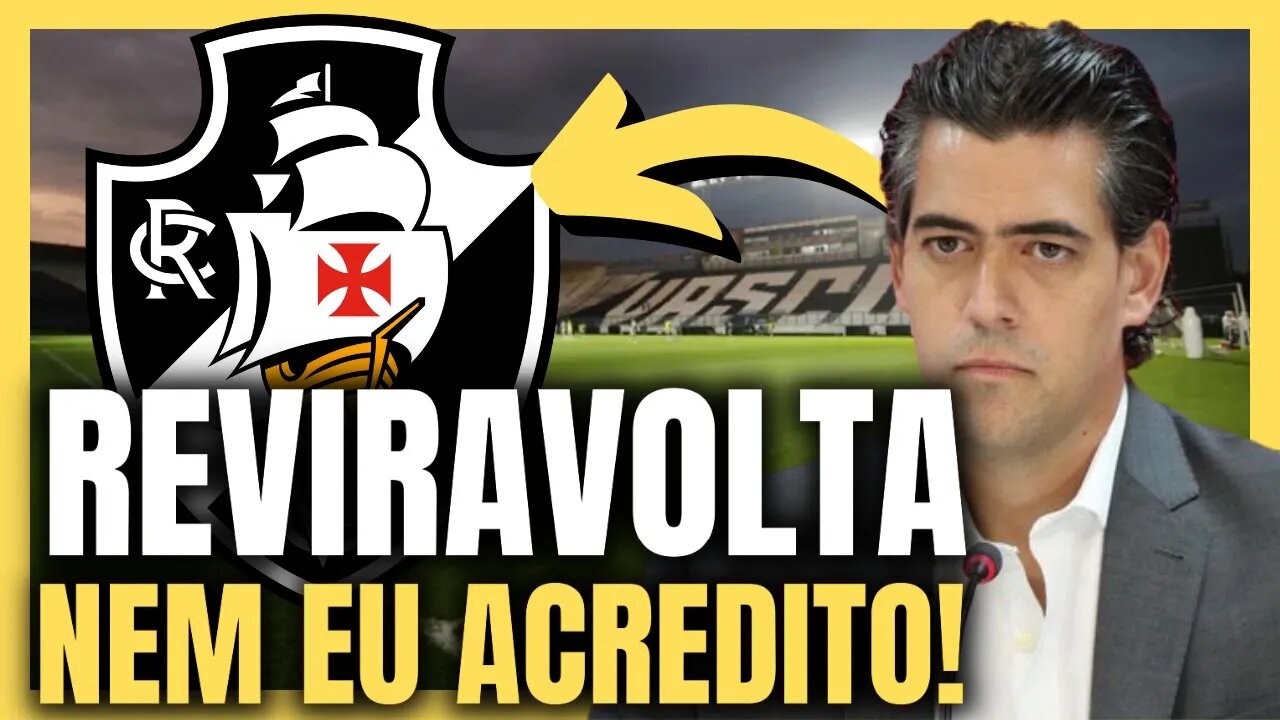 NÃO VEM MAIS? REVIRAVOLTA POR GANÂNCIA! PÉ RAPADO PENSA QUE É NEYMAR! NOTÍCIAS DO VASCO