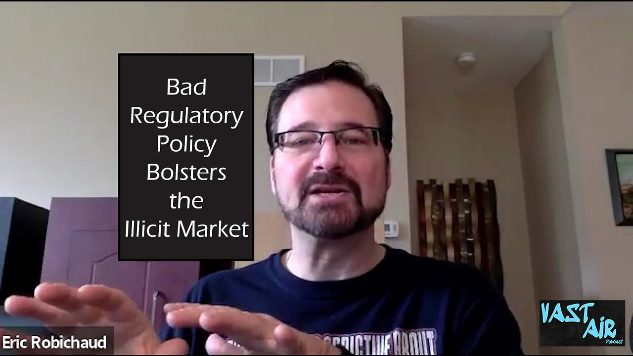 Bad Regulatory Policy Bolsters the Illicit Market