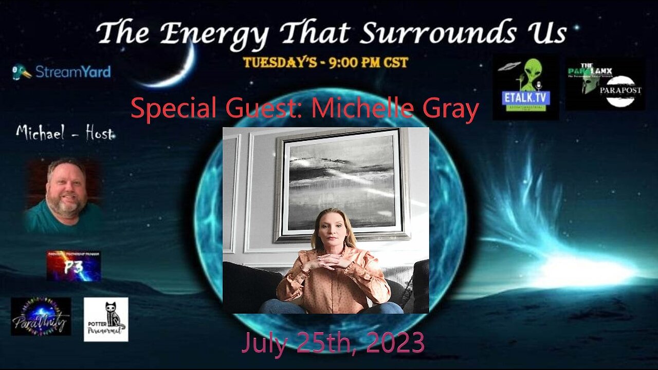 The Energy That Surrounds Us: Episode Twenty-Eight with special guest Michelle Gray