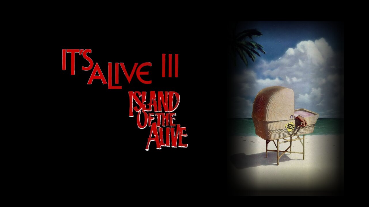 It's Alive III: Island of the Alive (1987)