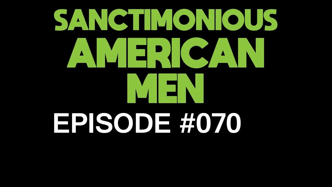 Sanctimonious American Men #070