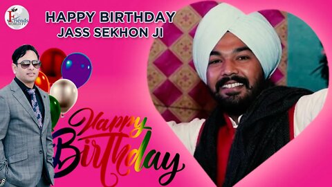 Happy Birthday to Jass sekhon Ji 🎂