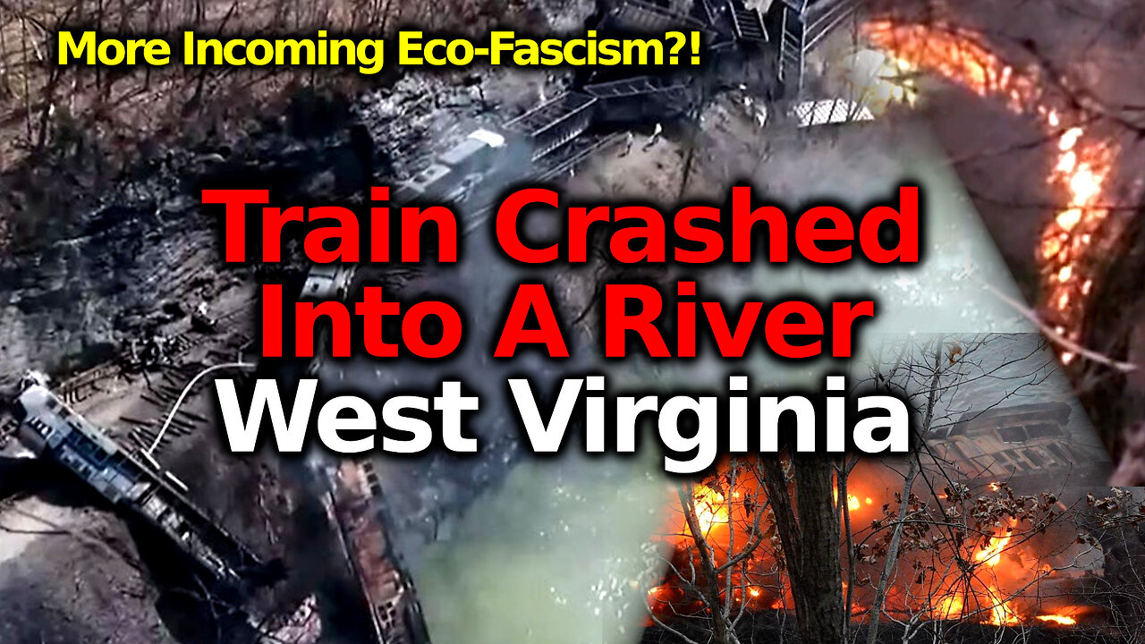 BREAKING: Fiery Trash Crash Into West Virginia's New River. Another EPA/ FEMA CERCLA Lang Grab?!