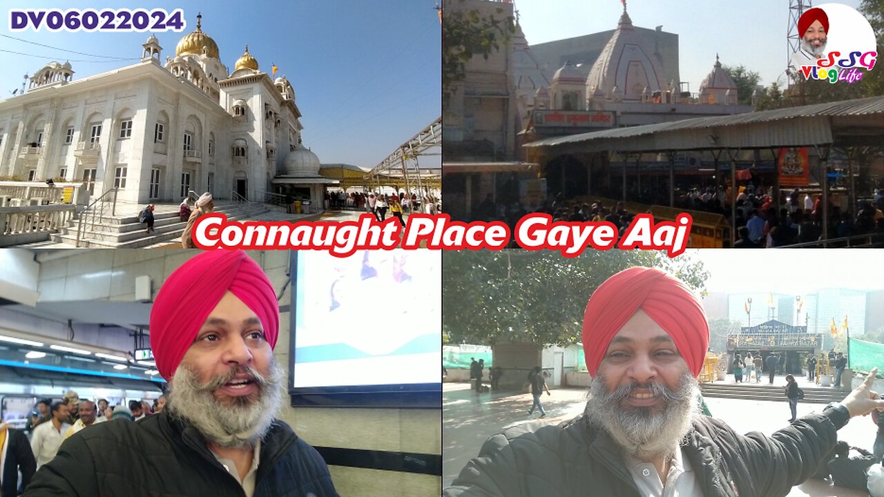 Connaught Place Gaye Aaj DV06022024 @SSGVLogLife