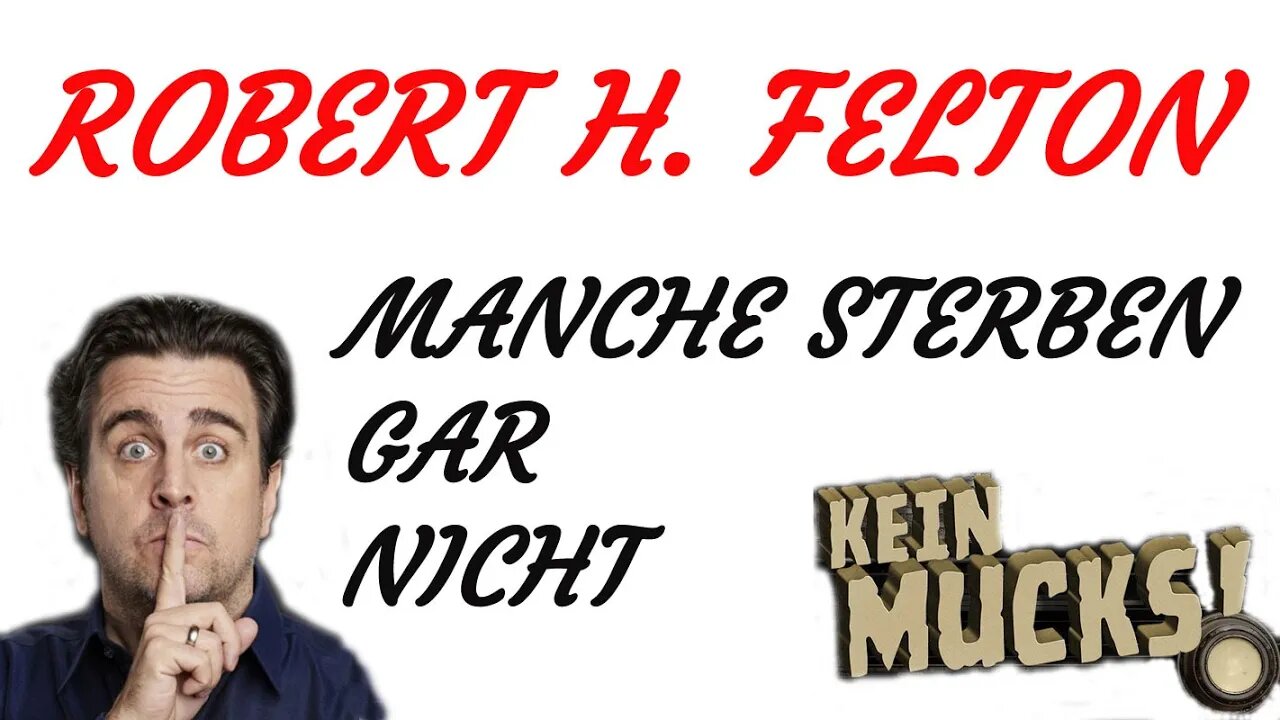 KRIMI Hörspiel - KEIN MUCKS - Robert H. Felton - Manche sterben gar nicht