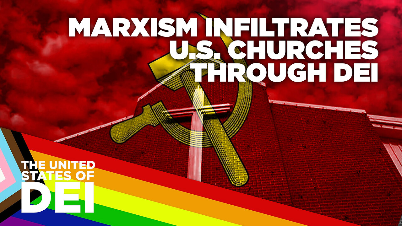 Marxism Infiltrates U.S. Churches Through DEI