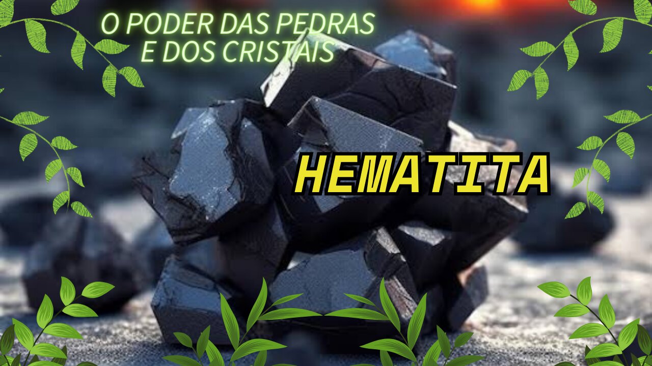 Hematita, o Poder das Pedras e dos Cristais