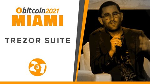 Bitcoin 2021 : Announcement: Trezor Suite