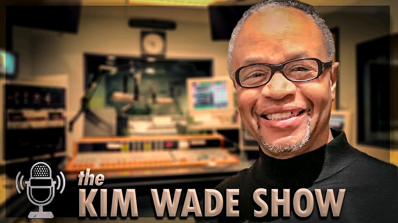 KIM WADE SHOW - MONDAY (Ep #541)