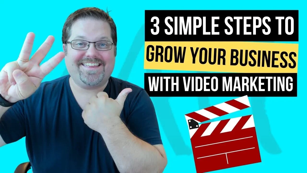 Three Simple and Easy Steps To Grow Your Business With Video Marketing