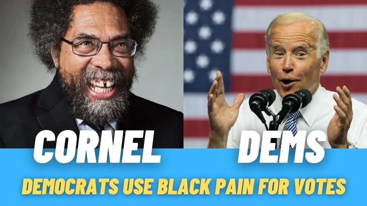 Cornel West DESTROYS Joe Biden and The Dem Party | Dems use Black Suffering and Pain for Votes