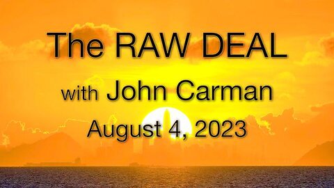 The Raw Deal (4 August 2023) with John Carman