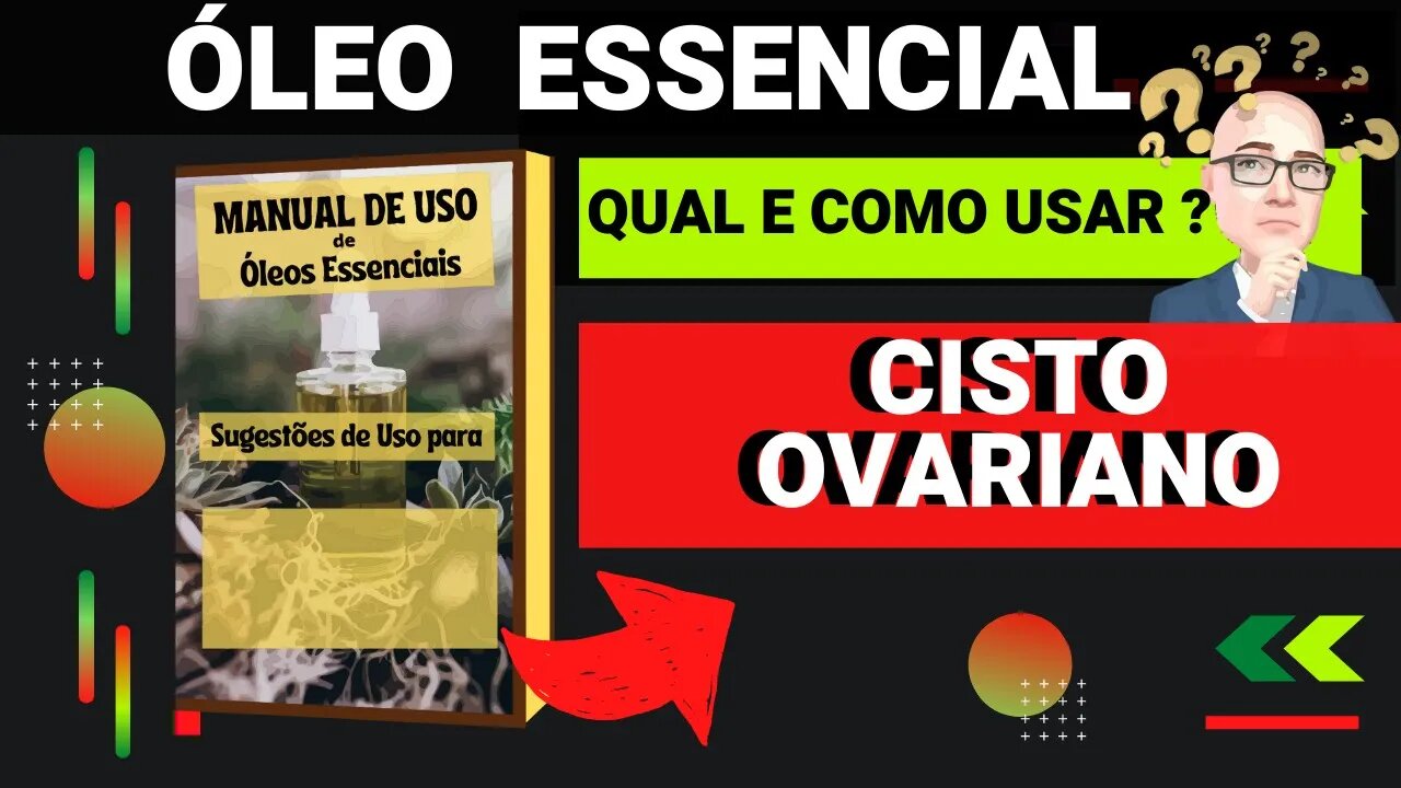 CISTO OVARIANO | ENDOMETRIOSE | QUAIS ÓLEOS ESSENCIAIS E COMO USAR PARA AUXILIAR.