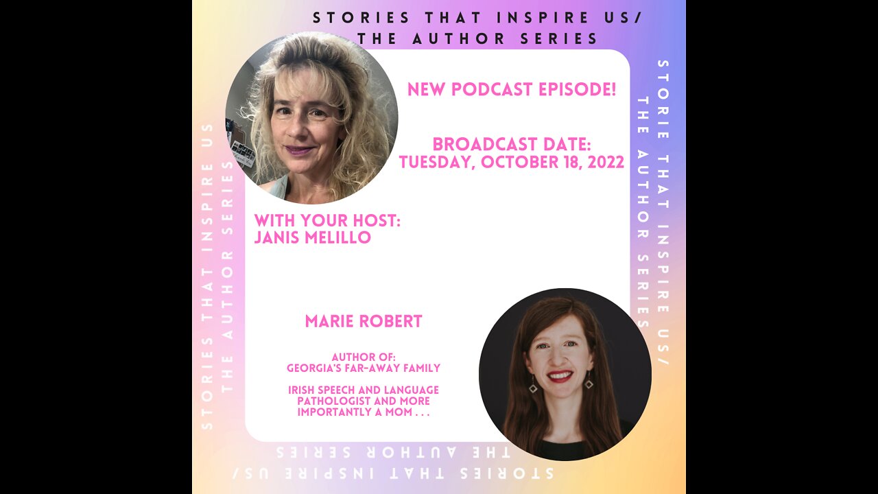 Stories That Inspire Us / The Author Series with Marie Robert - 10.18.22