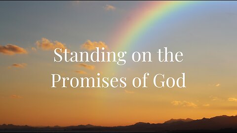 LIVE Wed at 6:30pm EST - Standing on the promises of God