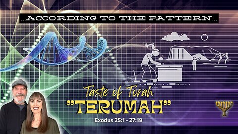 A TASTE OF TORAH: Portion "TERUMAH" (Offering) l Exodus 25:1-27:19