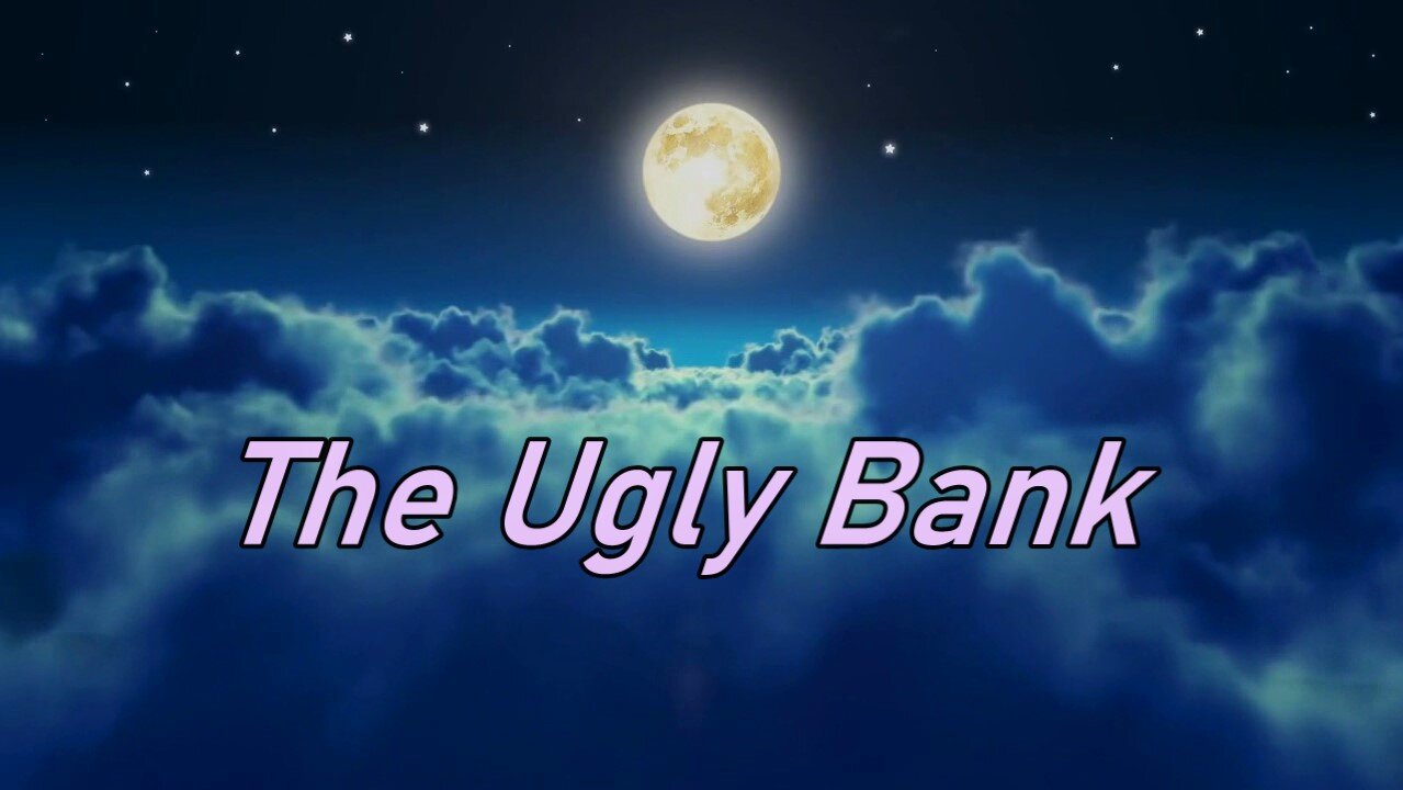 THE UGLY BANK (Clif High)