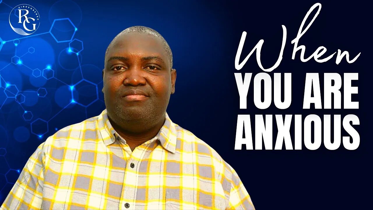 When You Are Anxious | Meditating On God's Word | Dr. Rinde Gbenro