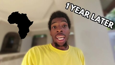 LIVING IN AFRICA AS AN AFRICAN AMERICAN 1 YEAR LATER