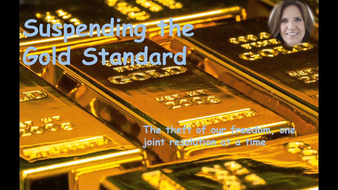 Suspending the Gold Standard