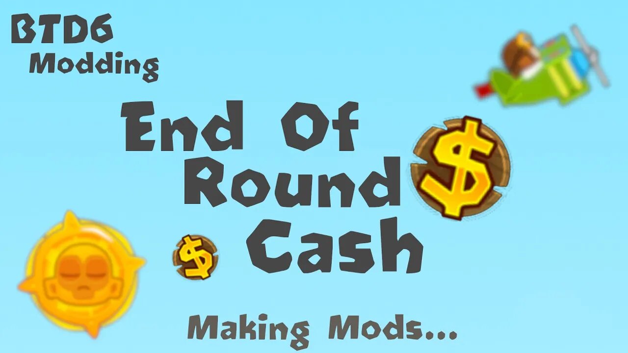 Change End Of Round Cash - How to mod BTD6!!!