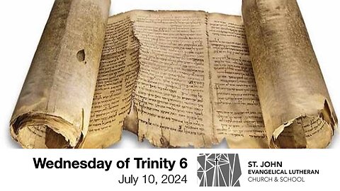 Wednesday of Trinity 6 — July 10, 2024