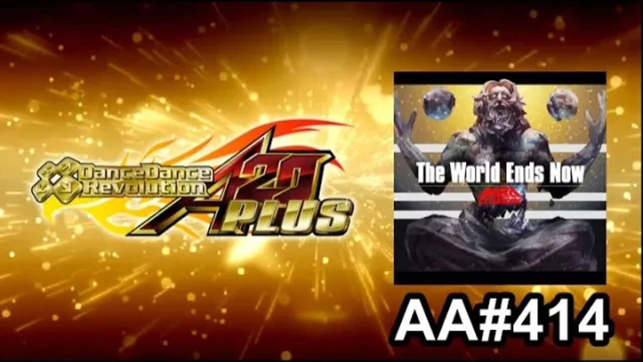 The World Ends Now - DIFFICULT - AA#414 (Good Full Combo) on Dance Dance Revolution A20 PLUS (AC,US)