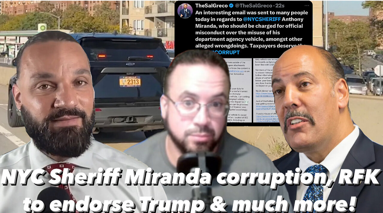 NYC Sheriff Miranda NYC corruption, RFK to endorse Trump? And much more! | Sal Greco Show ep. 13