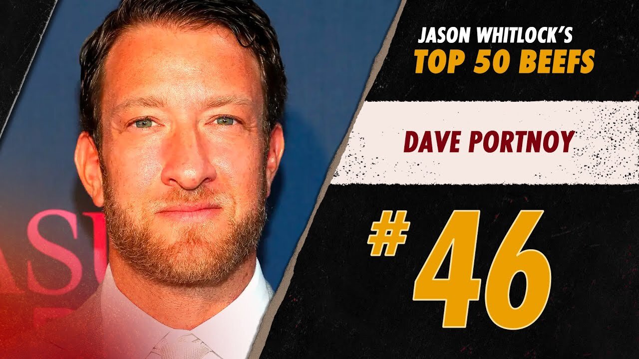 #46 Dave Portnoy | Whitlock's Top 50 Media Beefs