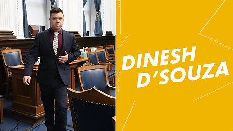 Dinesh D'Souza: Why Kyle Rittenhouse Speaks Out: The Media Make Him Do It