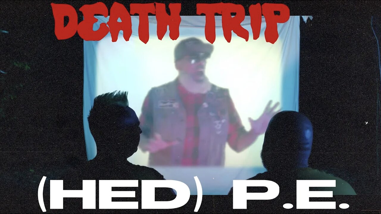 (Hed) P.E - "Death Trip" (Official Music Video)