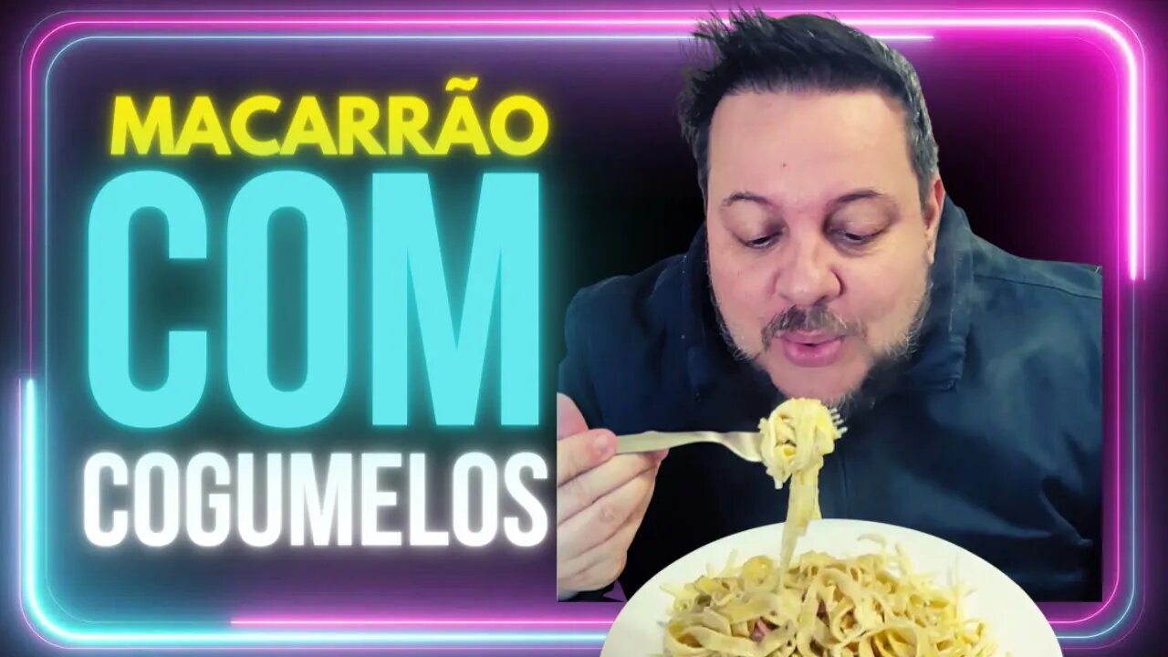 Cogumelo com Massa Fresca